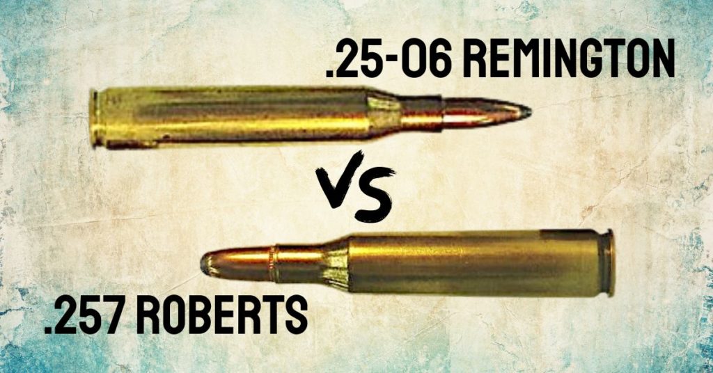 257 Roberts vs .25-06 Remington