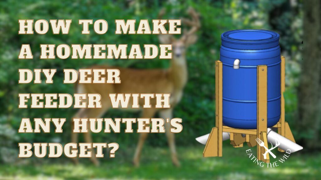 How to Make a Homemade DIY Deer Feeder with Any Hunter's Budget