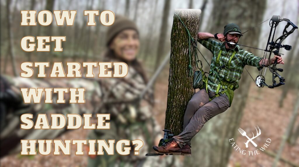 How to get started with Saddle Hunting