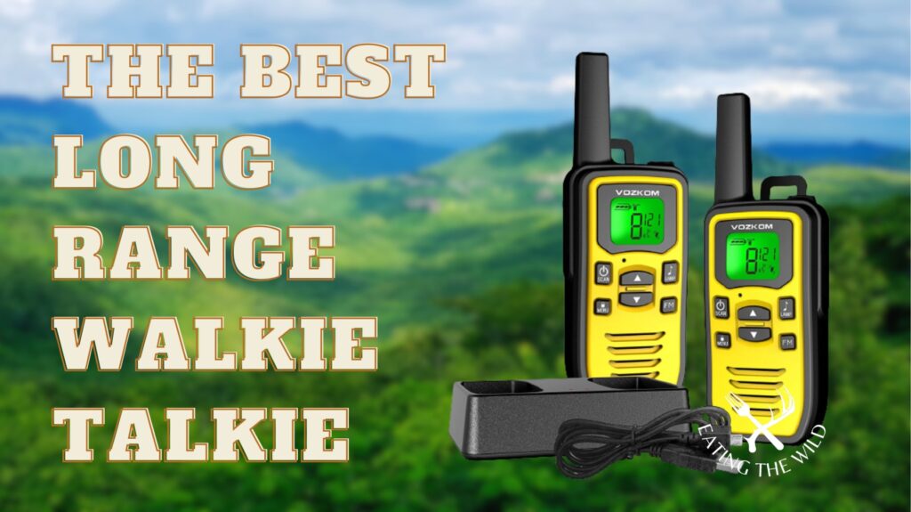 The Best Long Range Walkie Talkie